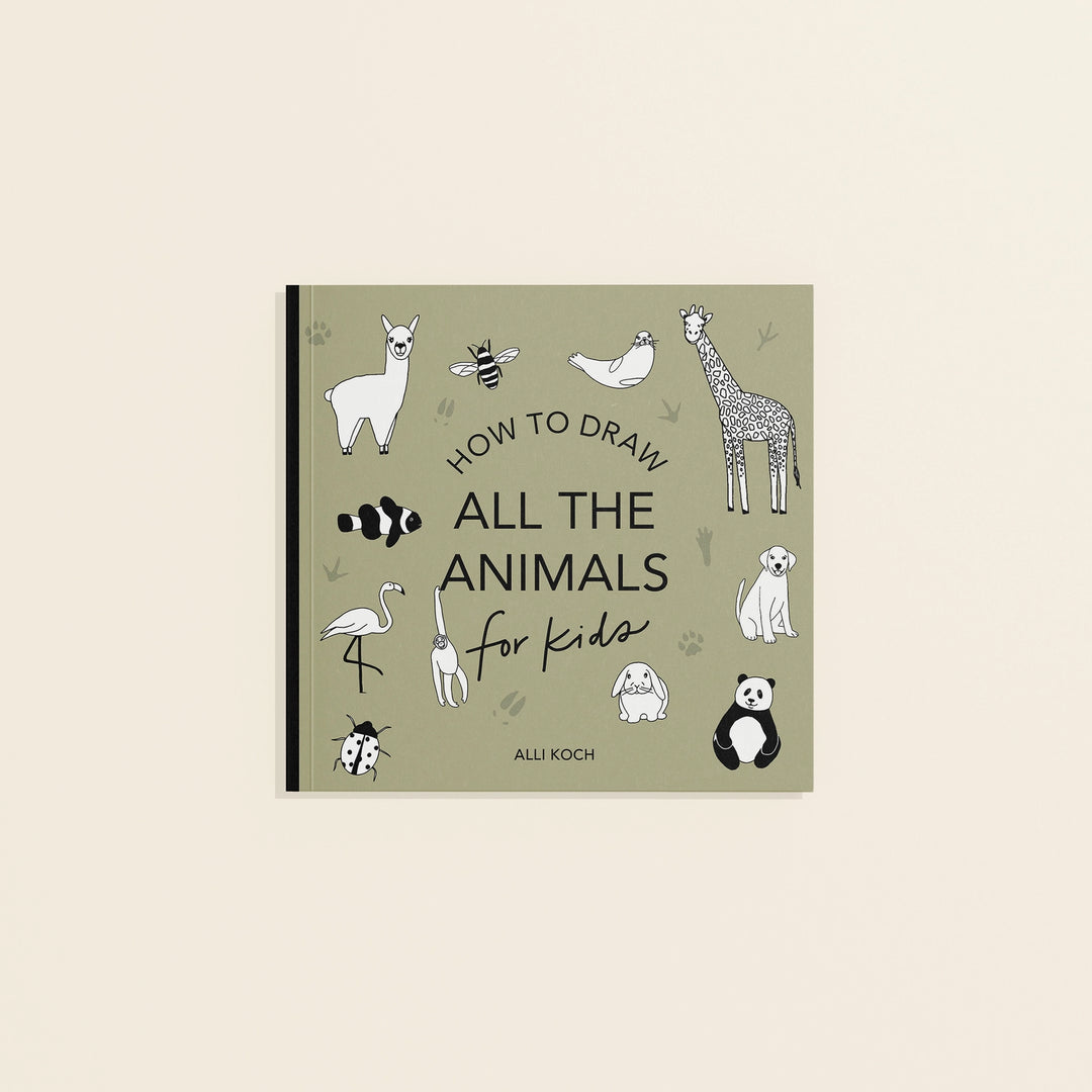 All the Animals: A How To Draw Art Book For Kids