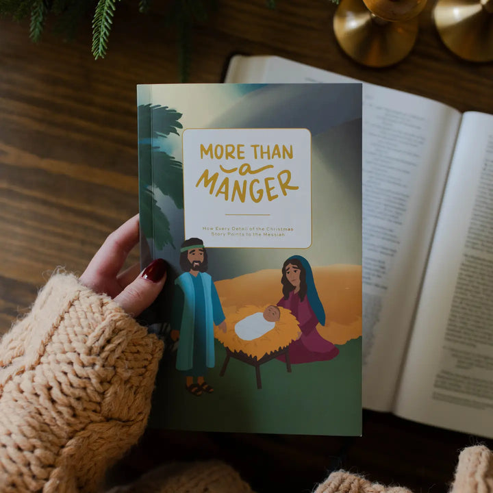 More Than A Manger: How Every Detail of the Christmas Story Points To the Messiah