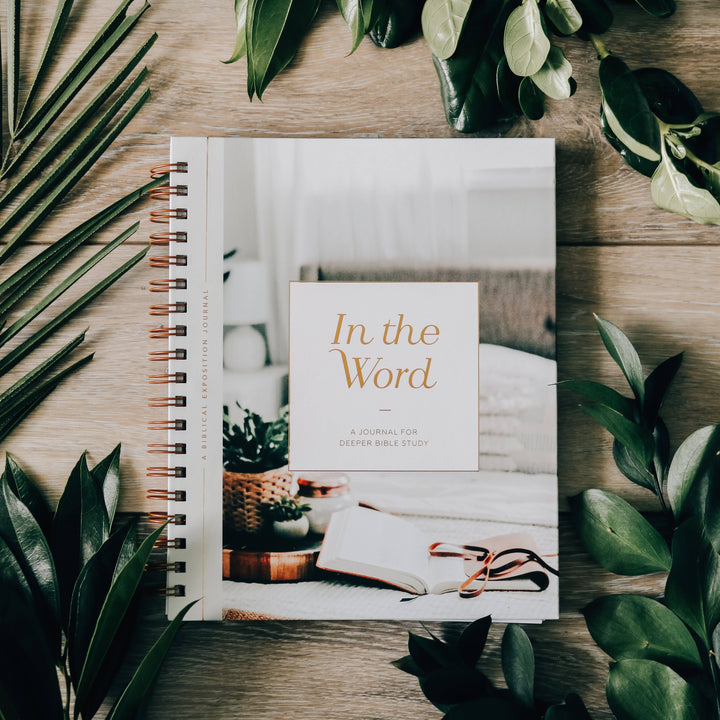 In The Word: A Journal for Deeper Bible Study